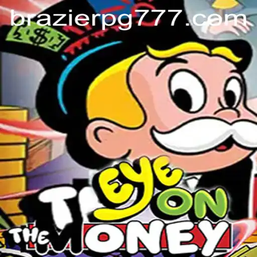 EyeOnTheMoney: Desvendando o Envolvente Jogo 'BRAZIER PG'